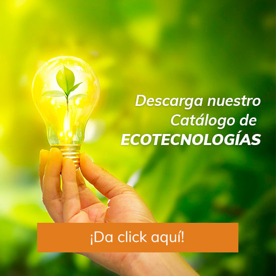 Descarga nuestro catálogo de ecotecnologías - da click aquí